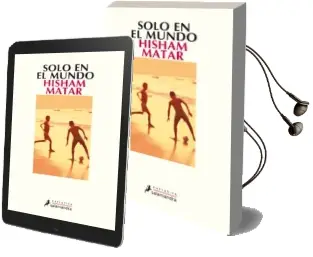 Descargar AudioLibro Solo en el Mundo de Hisham Matar año 2007