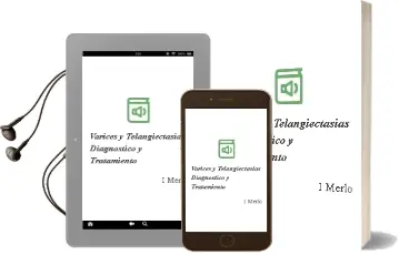 Descargar AudioLibro Varices y Telangiectasias. Diagnostico y Tratamiento de I. Merlo año 2007