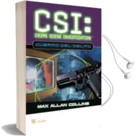 Descargar AudioLibro Csi: El Cuerpo del Delito de Max Allan Collins año 2007