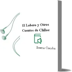 Descargar AudioLibro El Lobero y Otros Cuentos de Chiloé de Beatriz Concha año 2007