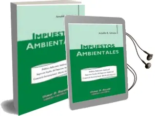 Descargar AudioLibro Impuestos Ambientales de Arnaldo R. Antonio año 2007