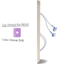 Descargar AudioLibro Los Versos, los Años de Carlos Germán Belli año 2007