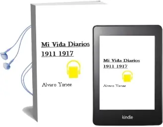 Descargar AudioLibro Mi Vida Diarios (1911-1917) de Álvaro Yáñez año 2007
