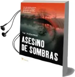 Descargar AudioLibro Asesino de Sombras de Val Mc Derwid año 2007