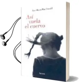 Descargar AudioLibro Asi Vuela el Cuervo de Ann Marie Macdonald año 2007