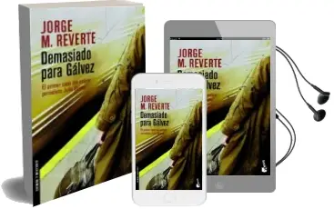 Descargar AudioLibro Demasiado para Galvez de Jorge M. Reverte año 2007