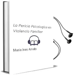 Descargar AudioLibro La Pericia Psicologica en Violencia Familiar de Maria Ines Amato año 2007