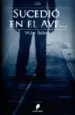 AudioLibro Sucedio en el ave de Victor Saltero Cardenes