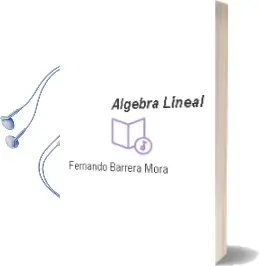 Descargar AudioLibro Álgebra Lineal de Fernando Barrera Mora año 2007