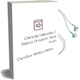 Descargar AudioLibro Ciencias Naturales.3° Básico. Proyecto Savia. Texto  de Carolina Molina Millán año 2007