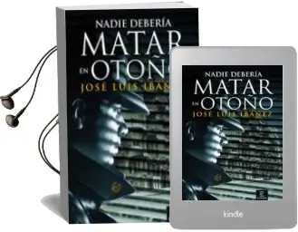 Descargar AudioLibro Nadie Deberia Matar en Otoño de Jose Luis Ibañez año 2007