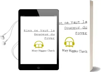 Descargar AudioLibro Rien ne Vaut la Douceur du Foyer de Mary Higgins Clarck año 2007