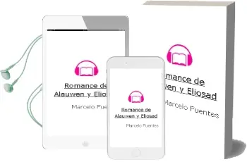 Descargar AudioLibro Romance de Alauwen y Eliosad de Marcelo Fuentes año 2007