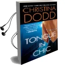 Descargar AudioLibro Tongue in Chic de Christina Dodd año 2007