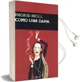 Descargar AudioLibro Como una Dama de Ingrid Noll año 2007
