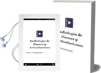 Descargar AudioLibro Radiologia de Huesos y Articulaciones de Adam Greenspan año 2007