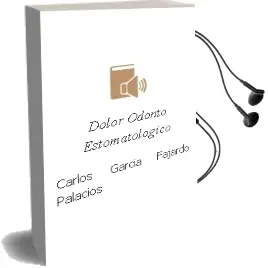 Descargar AudioLibro Dolor Odonto Estomatologico de Carlos Garcia Fajardo Palacios año 2007