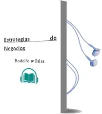 Descargar AudioLibro Estrategias de Negocios de Rodolfo W. Salas año 2007