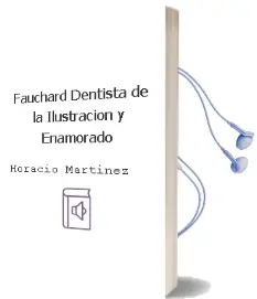 Descargar AudioLibro Fauchard Dentista de la Ilustracion y Enamorado de Horacio Martínez año 2007