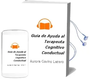 Descargar AudioLibro Guía de Ayuda al Terapeuta Cognitivo-Conductual de Aurora Gavino Lázaro año 2007