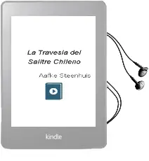 Descargar AudioLibro La Travesía del Salitre Chileno de Aafke Steenhuis año 2007
