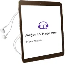 Descargar AudioLibro Mejor lo Hago hoy de Neva Milicic año 2007