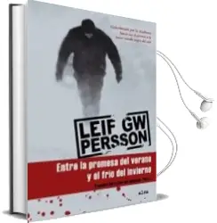 Descargar AudioLibro Entre la Promesa del Verano y el Frio del Invierno: El Declive de l Estado del Bienestar (Parte i) de Leif Gw. Persson año 2007