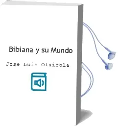 Descargar AudioLibro Bibiana y su Mundo  de José Luis Olaizola año 2007
