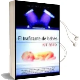 Descargar AudioLibro El Traficante de Bebes de Kit Reed año 2007