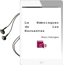 Descargar AudioLibro La Embriaguez de las Encuestas de Alain Garrigou año 2007