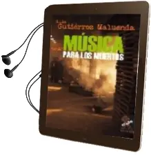 Descargar AudioLibro Musica para los Muertos de Luis Gutierrez Maluenda año 2007