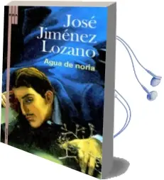 Descargar AudioLibro Agua de Noria de Jose Jimenez Lozano año 2008