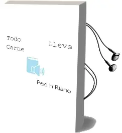 Descargar AudioLibro Todo Lleva Carne de Peio H. Riaño año 2008