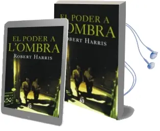 Descargar AudioLibro El Poder a l Ombra de Robert Harris año 2008