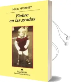 Descargar AudioLibro Fiebre en las Gradas (3ª Ed.) de Nick Hornby año 2008