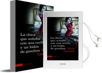 Descargar AudioLibro La Chica que Soñaba con una Cerilla y un Bidon de Gasolina de Stieg Larsson año 2008