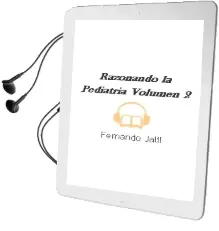 Descargar AudioLibro Razonando la Pediatria, Volumen 2 de Fernando Jalil año 2008