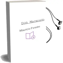 Descargar AudioLibro Don Macanudo  de Mauricio Paredes año 2008