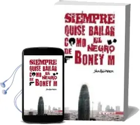 Descargar AudioLibro Siempre Quise Bailar Como el Negro de Boney m de Jose Luis Romero año 2008