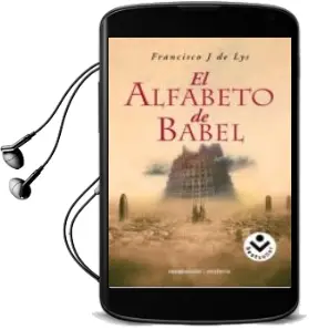 Descargar AudioLibro El Alfabeto de Babel de Francisco J. De Lys año 2008