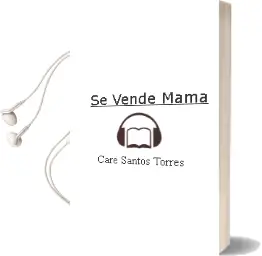 Descargar AudioLibro Se Vende Mamá  de Care Santos Torres año 2008