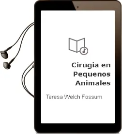 Descargar AudioLibro Cirugia en Pequeños Animales de Teresa Welch Fossum año 2008