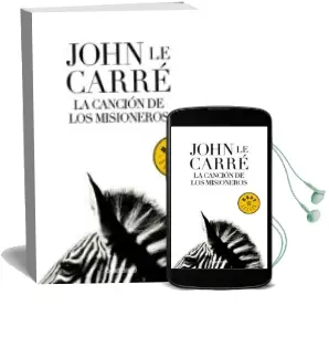Descargar AudioLibro La Cancion de los Misioneros de John Le Carre año 2008