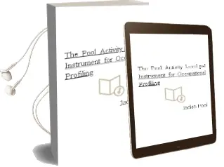 Descargar AudioLibro The Pool Activity Level (Pal) Instrument for Occupational Profiling de Jackie Pool año 2008