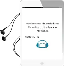 Descargar AudioLibro Fundamentos de Periodismo Científico y Divulgación Mediática de Carlos Elías año 2008