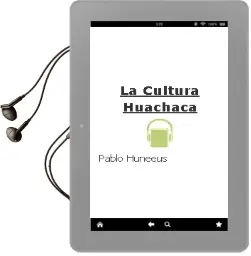 Descargar AudioLibro La Cultura Huachaca de Pablo Huneeus año 2008