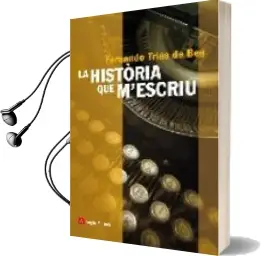 Descargar AudioLibro La Historia que m Escriu de Fernando Trias De Bes año 2008