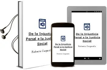 Descargar AudioLibro De la Injusticia Penal a la Justicia Social de Roberto Gargarella año 2008