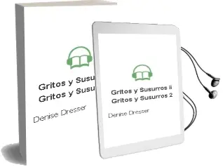 Descargar AudioLibro Gritos y Susurros ii (Gritos y Susurros 2) de Denise Dresser año 2008