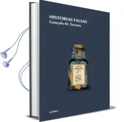 Descargar AudioLibro Historias Falsas de Gonçalo M. Tavares año 2008